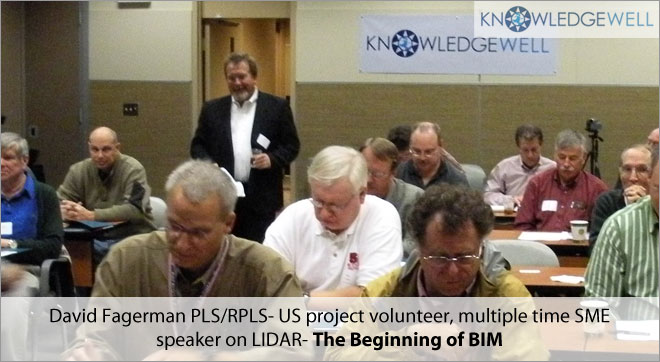 David Fagerman PLS-RPLS-US project volunteer, multiple time SME speaker on LIDAR- The Beginning of BIM